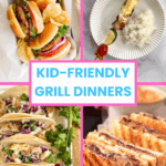 20 Kid Friendly Grilling Ideas for Dinner: Grill Meals the Whole Family will Love!